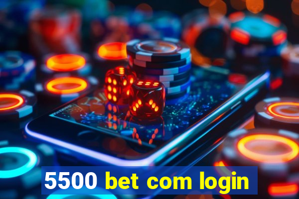 5500 bet com login